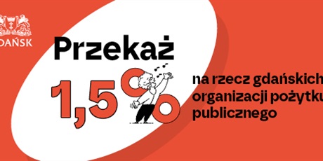 Powiększ grafikę: Na czerwonym tle w lewym górnym rogu biały hesrb Gdańska. po środku hasło Przekaż 1,5% na rzecz gdańskich organziacji pozytku publicznego