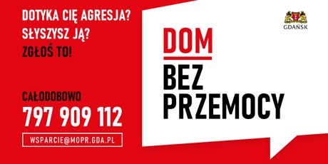 Powiększ grafikę: Na czerwonym tle biały prostokąt w wformie komentarza z napisem Dom bez przemocy, w prawym górmym roku logotyp Gdańska. W lewym dolnym rogu podany numer całodobowego telefonu 797909112 oraz mail