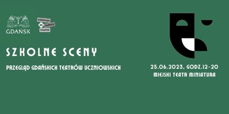Powiększ grafikę: Na zielonym tle białe logo Gdańska, czrna maska teatralna i informacje o przeglądzie teatrów w ramach programy Edukacja do kultury. Gdańsk